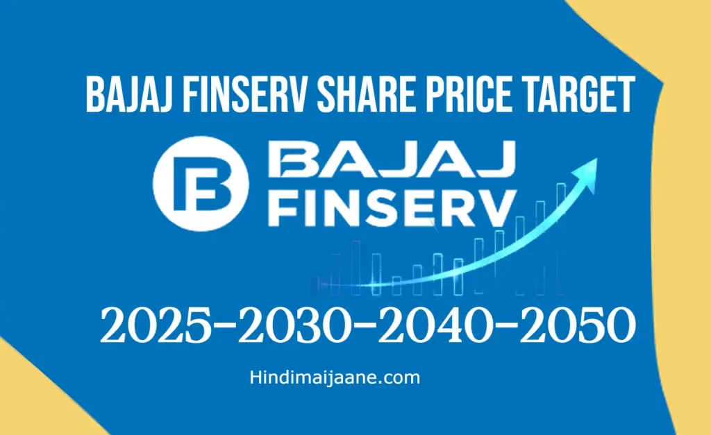 Bajaj Finserv Share Price Target 2025-2030
