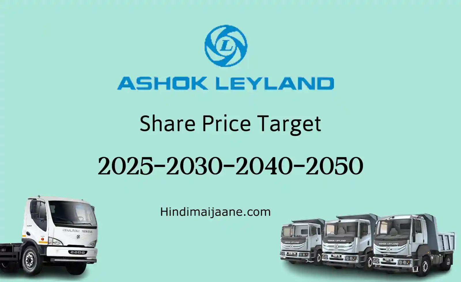 Ashok Leyland Share Price Target 2025203020402050