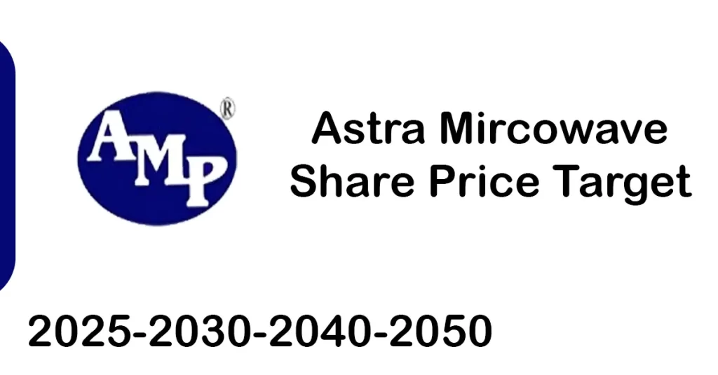Astra Microwave Share Price Target